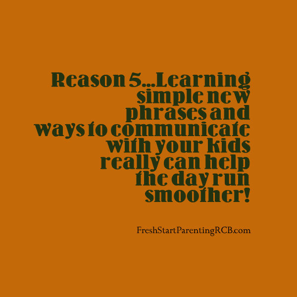 15 REASONS WHY A POSITIVE PARENTING CLASS WILL CHANGE YOUR LIFE – REASON 5