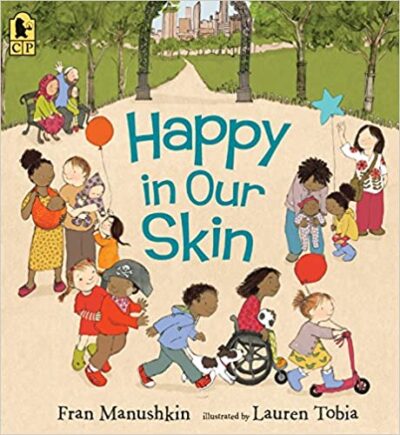 Happy in Our Skin by Fran Manushkin