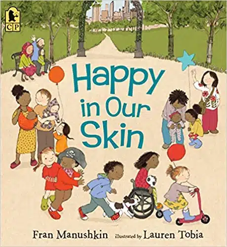 Happy in Our Skin by Fran Manushkin