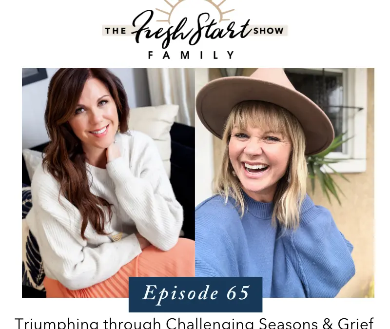 Ep. 65 – Triumphing through Challenging Seasons & Grief with Eileen Robertson Hamra