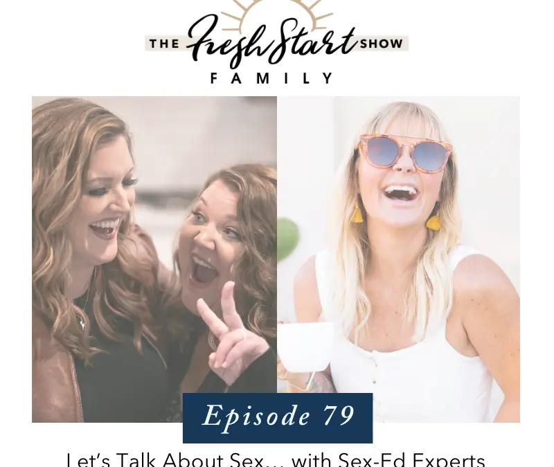 Ep. 79 – Let’s talk about sex… with Sex-Ed experts Dr. Shannon Deer & Kristin Dickerson