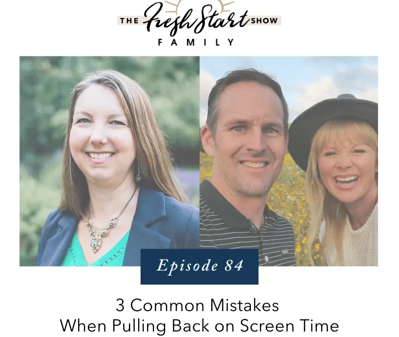 Ep. 84 –  3 Common Mistakes When Pulling Back on Screen Time with Lisa Honold