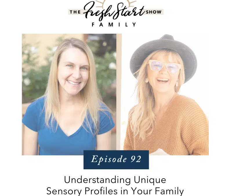 Ep. 92 – Understanding Unique Sensory Profiles in Your Family with Jamie Chaves