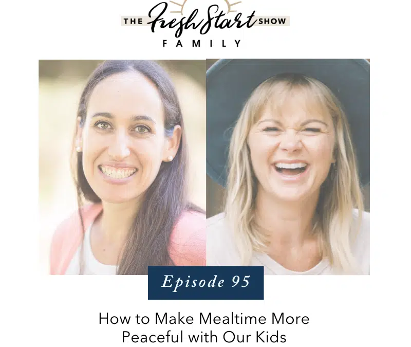 Ep. 95 – How to Make Mealtime More Peaceful with Our Kids with Rachel Rothman, MS, RD, CLEC
