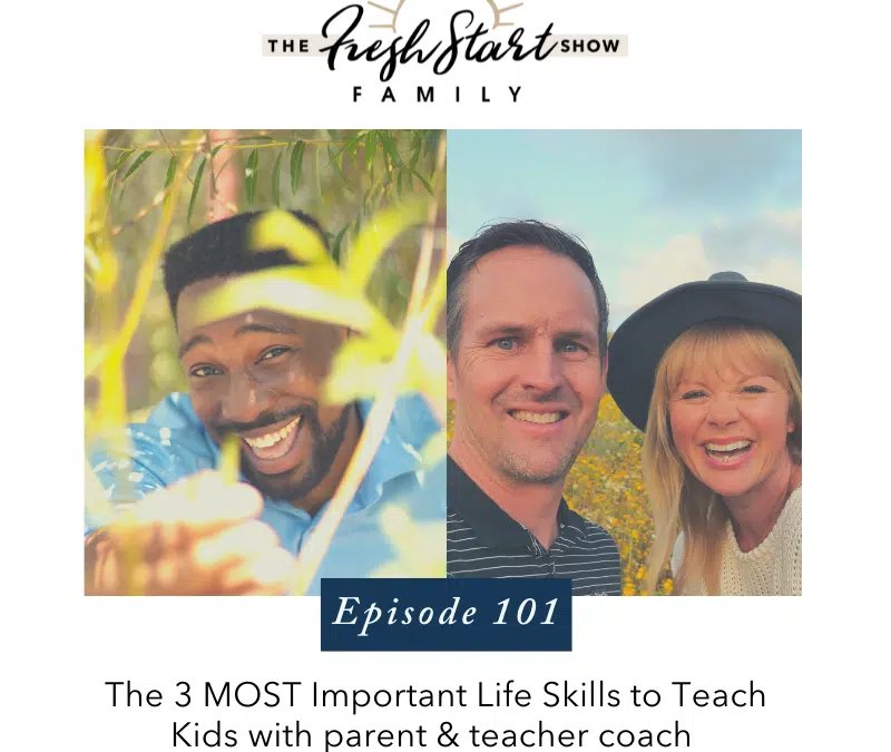 Ep. 101- The Goal is NOT Fine! The 3 MOST Important Life Skills to Teach Kids with Parent & Teacher Coach Chazz Lewis