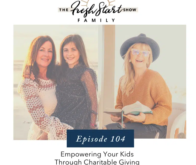Ep. 104- Empowering Your Kids Through Charitable Giving with Carmen & Olivia Isaacs