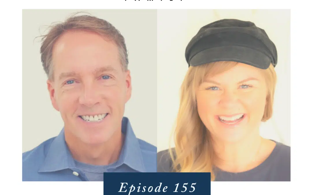 Ep. 155 How to De-escalate Situations with Strong Willed Kids When They’re Upset – with Kirk Martin of Celebrate Calm