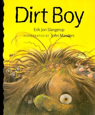 Dirt Boy by Erik Jon Slangerup
