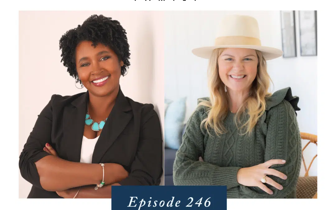 Ep. 246 5 Ways to Nurture Allyship and Inclusion in Our Kids with Dr. Traci Baxley
