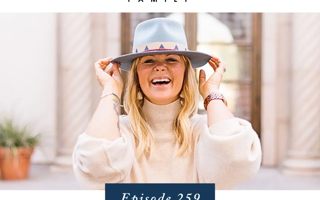 Ep. 259 4 Ways to Make Positive Parenting Stick This Year (and Where You Might Get Stuck)