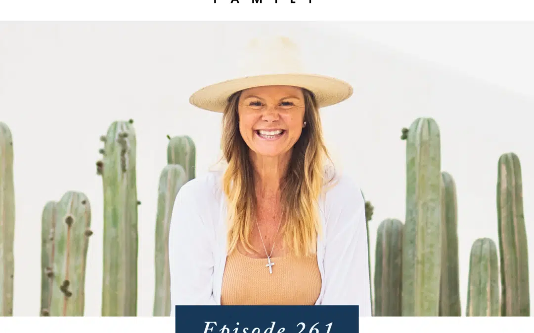 Ep. 261 Why It Takes a Village to Raise a Child with Positive Parenting Today