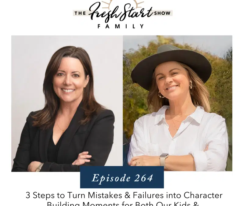 Ep. 264: 3 Steps to Turn Mistakes and Failures into Character Building Moments for Both Our Kids and Ourselves as Parents with Michelle Icard
