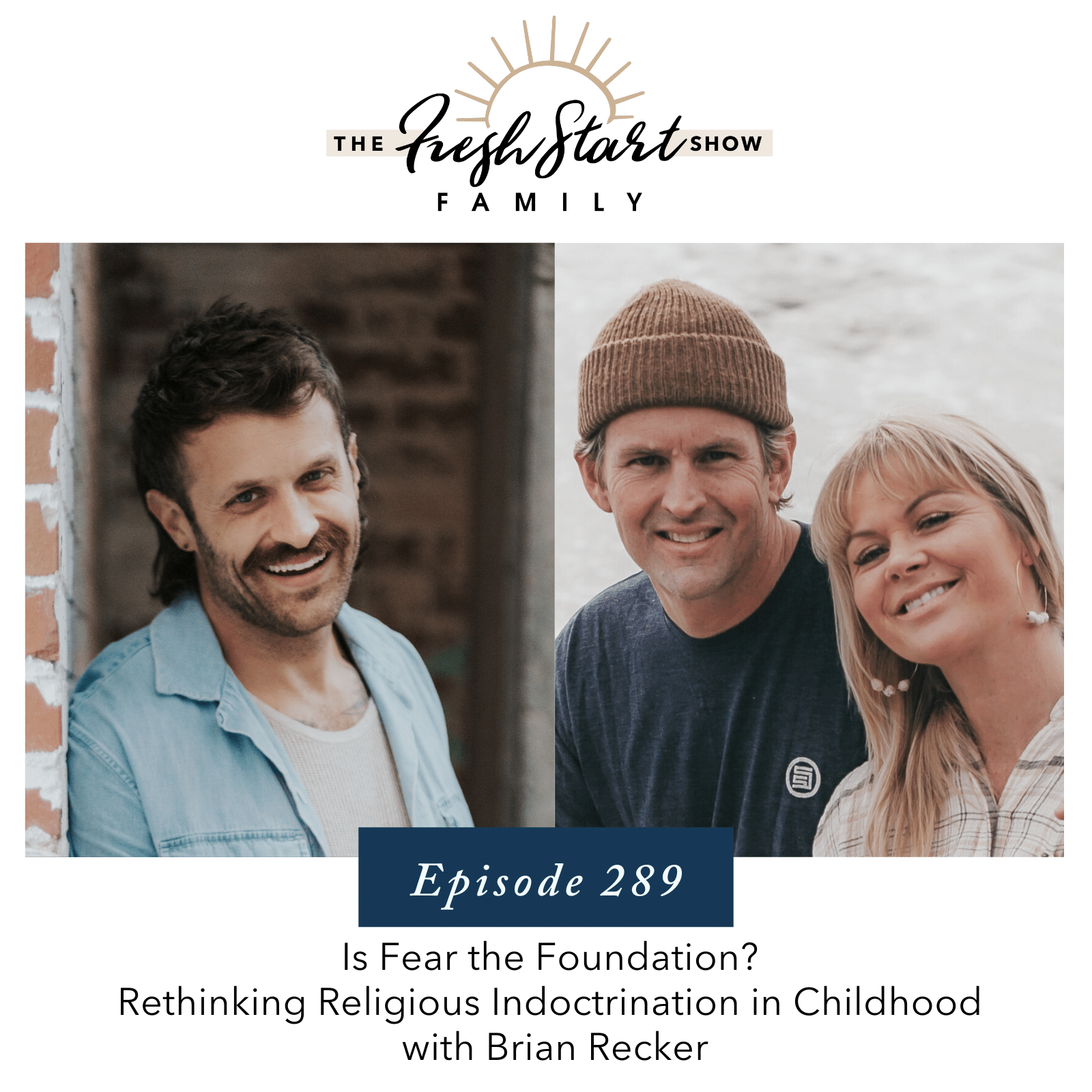 Ep. 289 Is Fear the Foundation? Rethinking Religious Indoctrination in ...