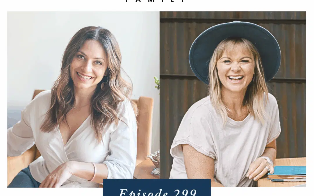 Ep. 299 How to Parent Right From the Start (and What to Do if We Didn’t) with Dr. Vanessa Lapointe