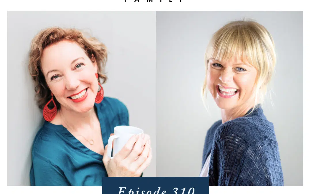 Ep. 310 Parenting a Spicy One: How to Raise Strong-Willed Kids Without Losing Your Mind or Their Spark with Mary Van Geffen